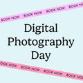 Digital Photography Day